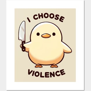 I Choose Violence Funny Duck Posters and Art